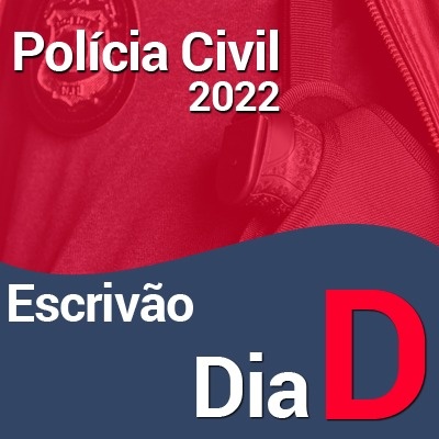 Concurso Polícia Civil SP 2022 Escrivão | Dia D