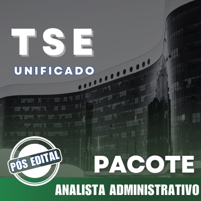 TSE Unificado 2024 | Analista Judiciário – Área Administrativa |  Pós-Edital | PACOTE
