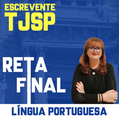 Concurso Escrevente TJSP | Reta Final Língua Portuguesa