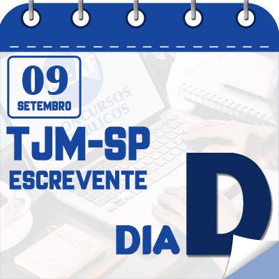 Concurso Escrevente TJM SP 2023 | Dia D