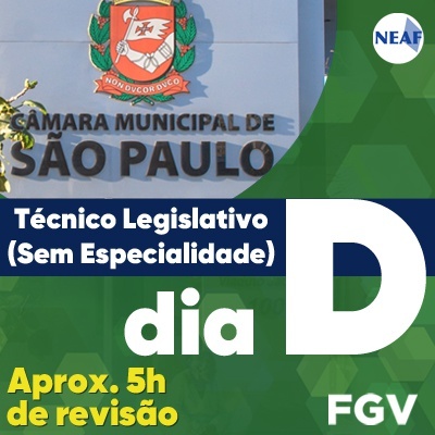 Concurso Técnico Legislativo (Sem Especialidade) | Câmara Municipal de SP | Dia D