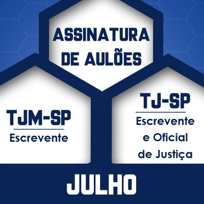 Assinatura de Aulões TJM + TJ SP 2023 - Julho