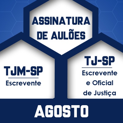 Assinatura de Aulões TJM + TJ SP 2023 - Agosto
