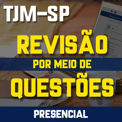 Concurso Escrevente TJM SP 2023 | Revisão por Meio de Questões - Presencial