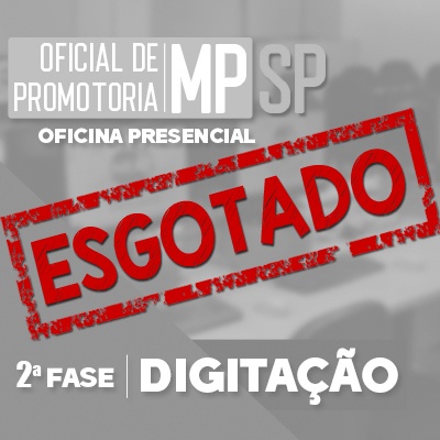 Oficina de Digitação | 2ª Fase MPSP Oficial de Promotoria I 2023 | 29/04 - Turma 007