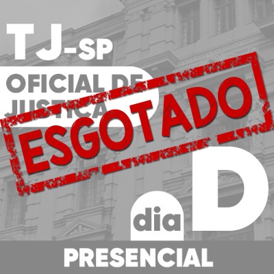 Concurso Oficial de Justiça TJ SP 2023 | Dia D (Presencial)