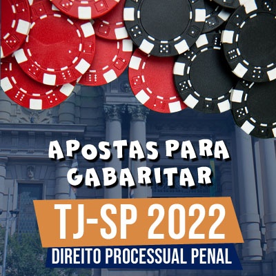 Apostas para Gabaritar o TJSP 2022 | Direito Processual Penal
