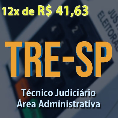 Concurso do TRESP 2022 | Técnico Judiciário – Área Administrativa