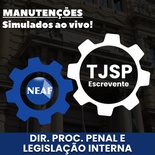 Concurso Escrevente TJSP 2025 | Manutenções Dir. Proc. Penal e Legislação Interna