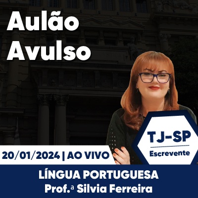 Aulões Escrevente TJ SP 2024 | Janeiro - Língua Portuguesa