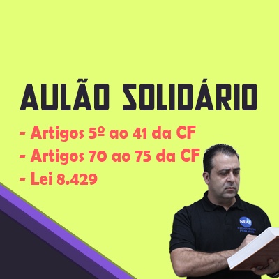 Aulão Solidário TCMSP, TJSP, MPSP, PCSP e BB | Direito Constitucional e Lei 8.429