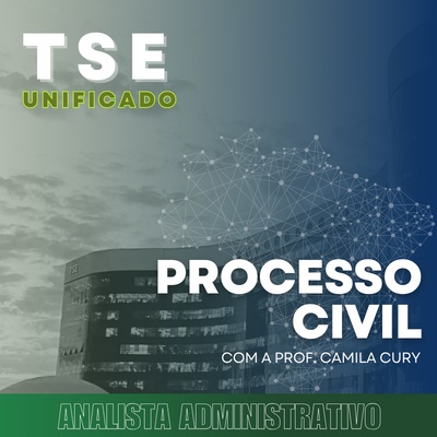 Concurso do TSE 2024 | Analista Judiciário – Área Administrativa - Direito Processual Civil