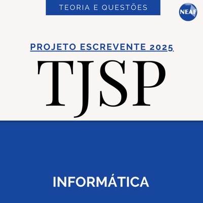 Projeto Escrevente TJSP 2025 | Informática