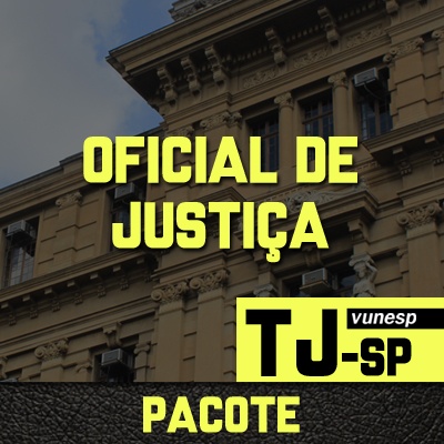 Concurso Oficial de Justiça TJ SP 2023 | Pacote
