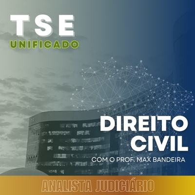 Concurso do TSE 2024 | Analista Judiciário - Área Judiciária - Direito Civil