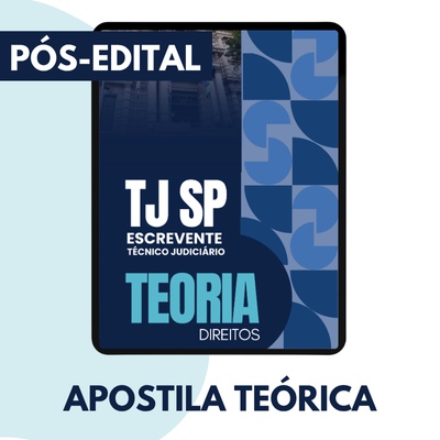 Concurso Escrevente TJSP 2025 | Apostila Teórica - Matérias de Direito
