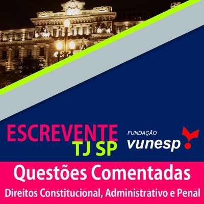 Questões Comentadas Escrevente TJ SP Vunesp - Evento Solidário