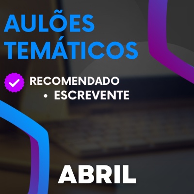 Aulões Escrevente TJ SP 2024 | Abril