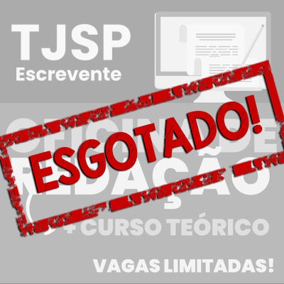 Concurso Escrevente TJSP 2025 | Oficina de Redação + Teoria