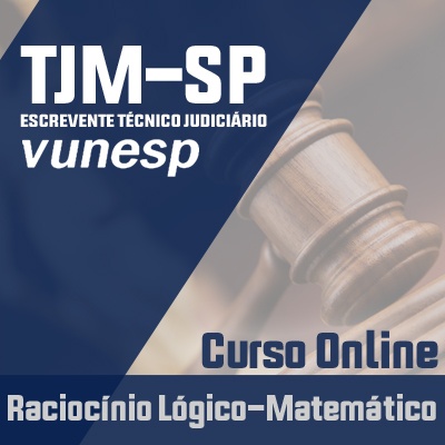 Concurso Escrevente TJM SP 2023 | Curso Online Raciocínio Lógico-Matemático