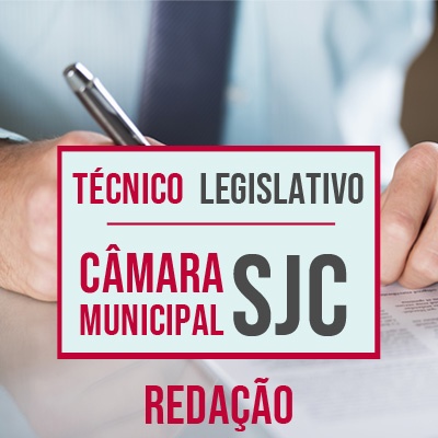 Concurso Técnico Legislativo da Câmara de São José | Vunesp 2022 - Redação