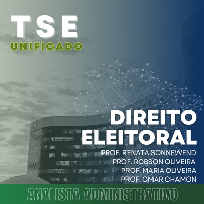 Concurso do TSE 2024 | Analista Judiciário – Área Administrativa - Direito Eleitoral
