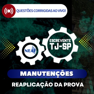 Concurso Escrevente TJSP 2024 | Manutenções ao Vivo
