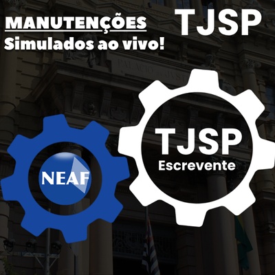Concurso Escrevente TJSP 2025 | Manutenções AO VIVO - 21 Encontros