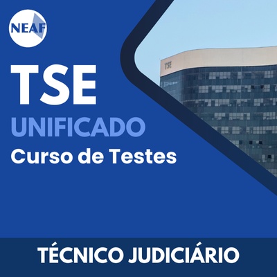 TSE Unificado 2024 | Técnico Judiciário – Área Administrativa | Curso de Testes