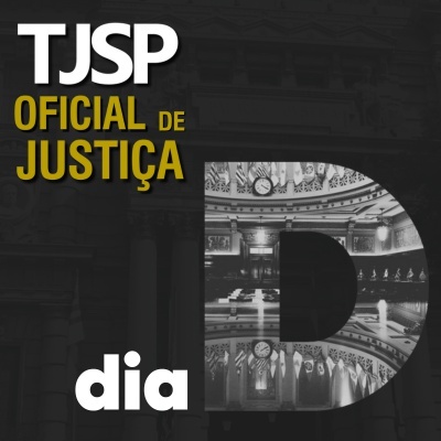 Concurso Oficial de Justiça TJSP 2024 | Dia D