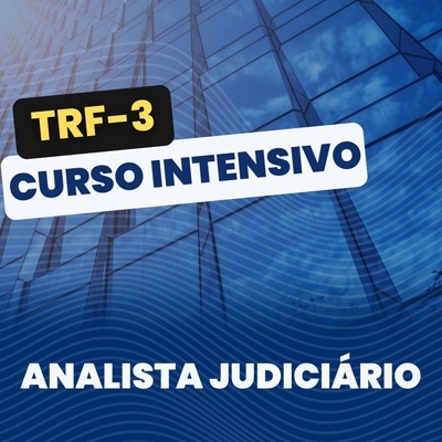 Concurso Analista Judiciário TRF3 2024 | Curso Intensivo