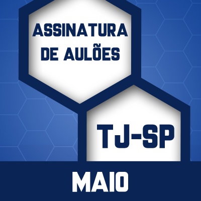 Assinatura de Aulões para Escrevente TJSP 2023 - Maio