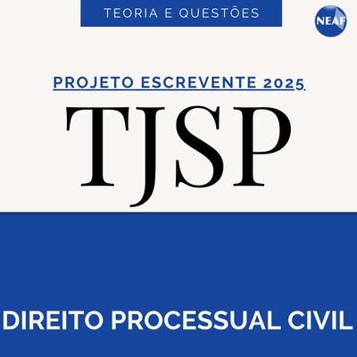 Projeto Escrevente TJSP 2025 | Direito Processual Civil