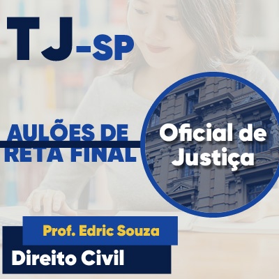 Concurso Oficial de Justiça TJ SP 2023 | Aulões de Reta Final: Direito Civil