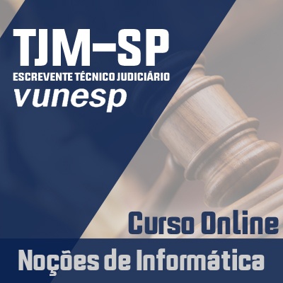 Concurso Escrevente TJM SP 2023 | Curso Online Noções de Informática