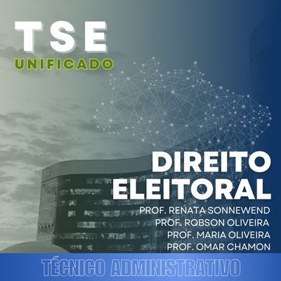 Concurso do TSE 2024 | Técnico Judiciário – Área Administrativa - Direito Eleitoral