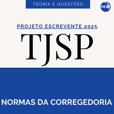 Projeto Escrevente TJSP 2025 | Normas da Corregedoria