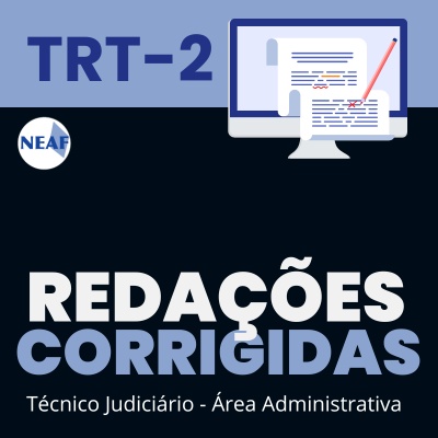 Concurso TRT2 Técnico Judiciário 2025 | Redações Corrigidas - 2 Temas