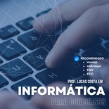 Informática para Concursos VUNESP, FGV, FCC e CESPE/CEBRASP | Teoria e Questões