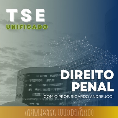 Concurso do TSE 2024 | Analista Judiciário - Área Judiciária - Direito Penal