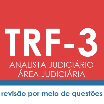 Curso TRF3 Analista Judiciário Área Judiciária - Direito Processual Civil | Teoria e Testes