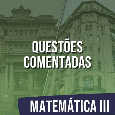 Questões Comentadas para TJSP e MPSP Concurso Vunesp 2021 | Matemática III