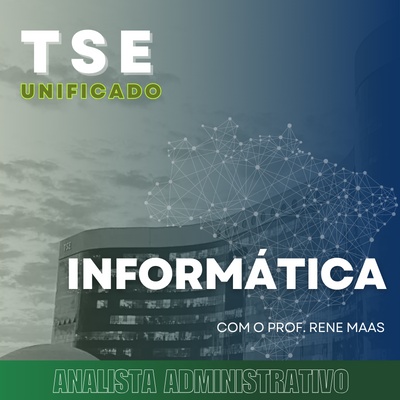 Concurso do TSE 2024 | Analista Judiciário – Área Administrativa - Informática