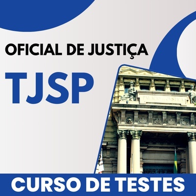 Concurso Oficial de Justiça TJ SP Capital 2024 | Curso de Testes