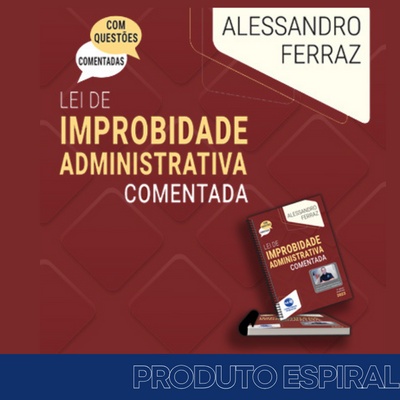 Improbidade Administrativa Comentada 2023 | Lei 8.429/92 Atualizada