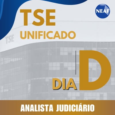 TSE Unificado 2024 | Analista Judiciário – Área Judiciária | Dia D