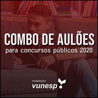 Aulões para Concurso Vunesp 2020