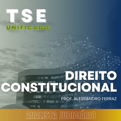 Concurso do TSE 2024 | Analista Judiciário - Área Judiciária - Direito Constitucional