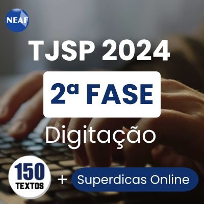 Concurso Escrevente TJ SP 2024 | 2ª Fase Digitação