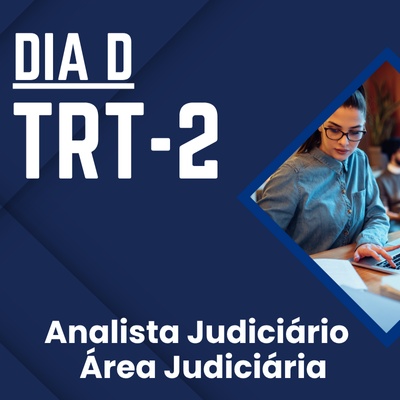 Concurso TRT2 Analista Judiciário 2025 | Curso Dia D
